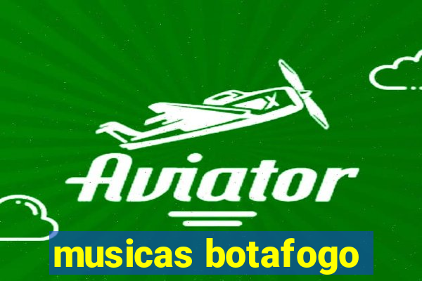 musicas botafogo